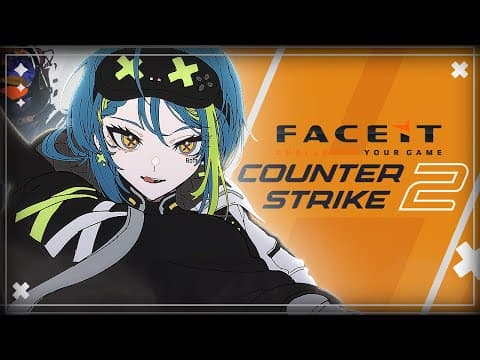 【COUNTER-STRIKE 2/FACEIT】Reinstalled for fast lv 8【#VSPOEN #RemiaAotsuki】